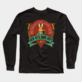 Peter Cotton Ale now with more hops Long Sleeve T-Shirt